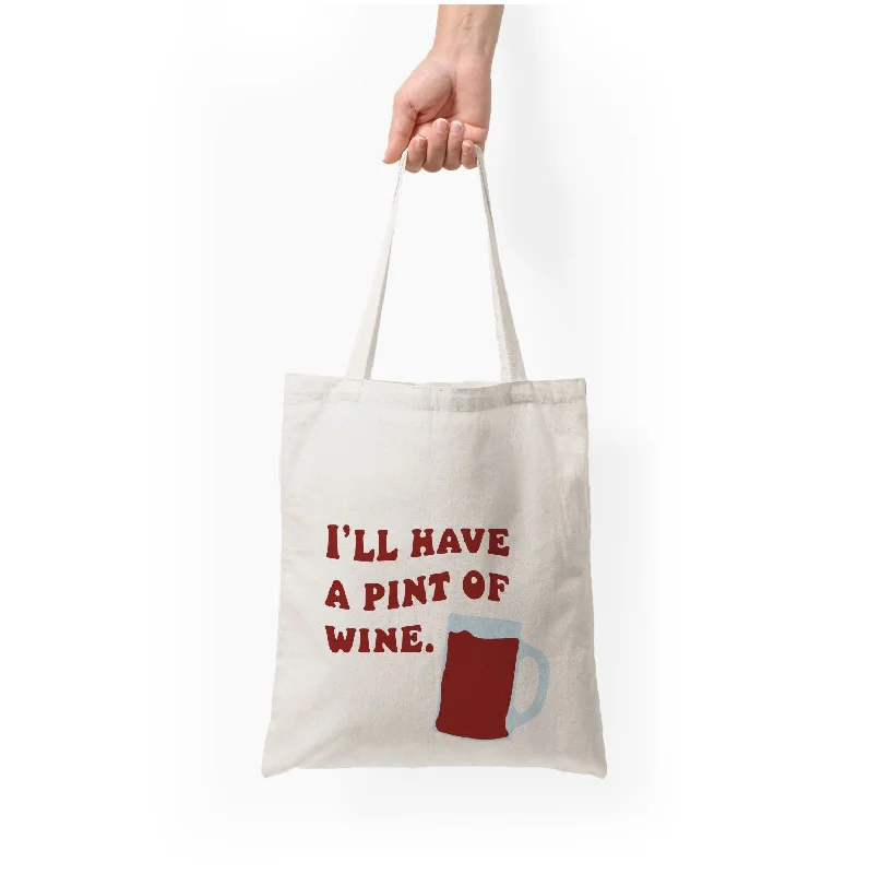 Bid Farewell To The Old Season I'll Have A Pint Of Wine Tote Bag Everyday Handbags At Wallet-Friendly Rates